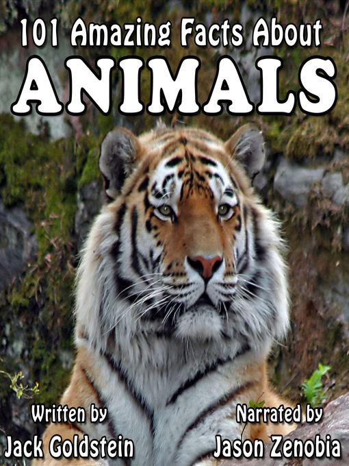 Title details for 101 Amazing Facts about Animals by Jack Goldstein - Available